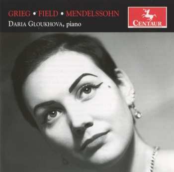Album Daria Gloukhova: Grieg, Field, Mendelssohn