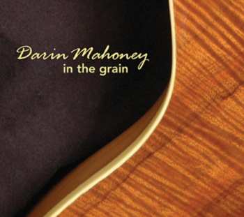 Album Darin Mahoney: In The Grain