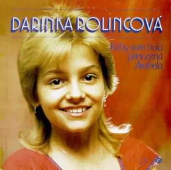 Darina Rolincová: Keby Som Bola Princezná Arabela