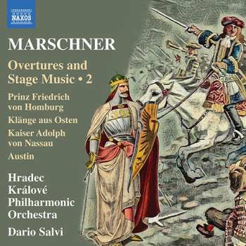 Album Dario Salvi: MARSCHNER, H.A.: Overtures and Stage Music, Vol. 2