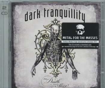 2CD Dark Tranquillity: Where Death Is Most Alive