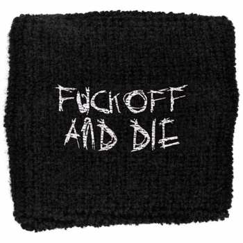 Merch Darkthrone: Sweatband Fuck Off And Die 