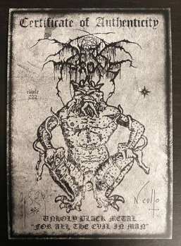 5MC Darkthrone: Unholy Black Metal "For All The Evil In Man" LTD