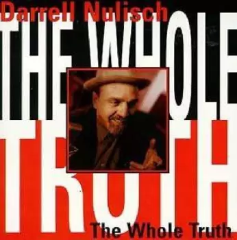 Darrell Nulisch: The Whole Truth