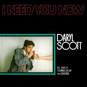 LP Daryl Scott: I Need You Now