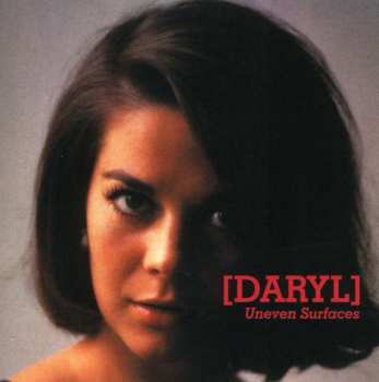 CD [DARYL]: Uneven Surfaces