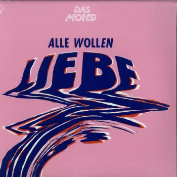 Das Moped: Alle Wollen Liebe