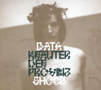 2LP/CD Datashock: Kräuter Der Provinz