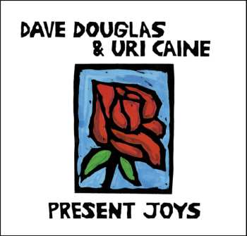CD Dave Douglas: Present Joys