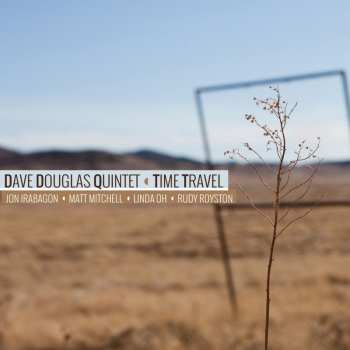 CD Dave Douglas Quintet: Time Travel