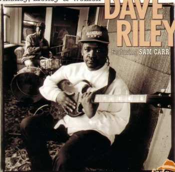 CD Dave Riley: Whiskey, Money & Women
