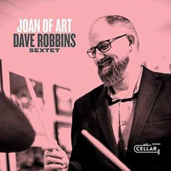Album Dave Robbins Sextet: Joan Of Art
