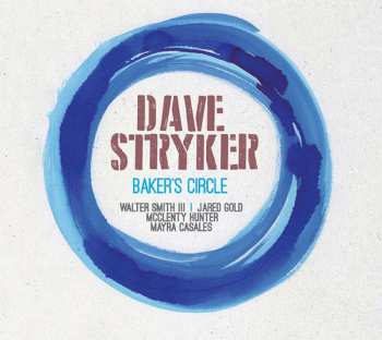 CD Dave Stryker: Baker's Circle