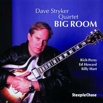 Album Dave Stryker Quartet: Big Room