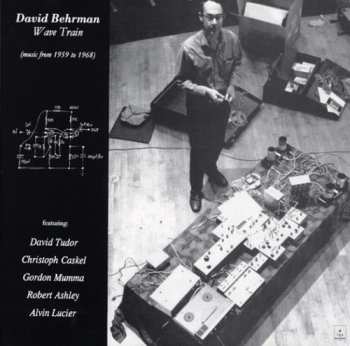 CD David Behrman: Wave Train