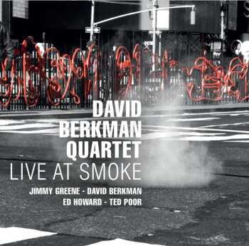 Album The David Berkman Quartet: Live At Smoke