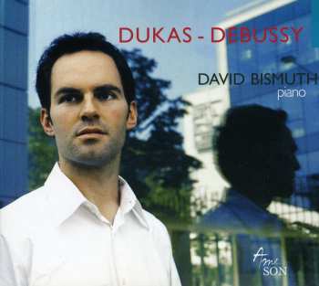 Album David Bismuth: Dukas-Debussy