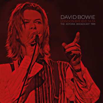 2LP David Bowie: London Bye Bye Ta Ta (clear Vinyl)