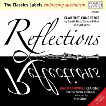 Reflections - Clarinet Concertos