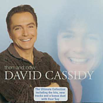 CD David Cassidy: Then And Now