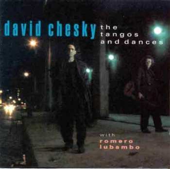 CD David Chesky: The Tangos And Dances