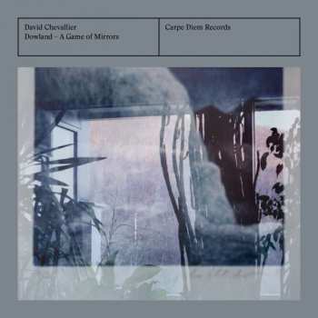 Album John Dowland: Dowland - A Game of Mirrors