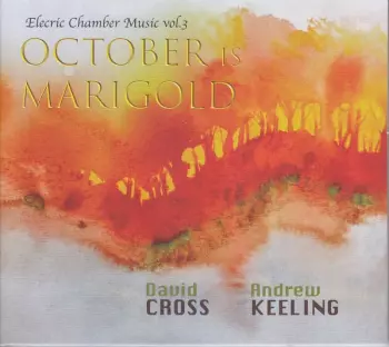 October Is Marigold - Electric Chamber Music vol. 3