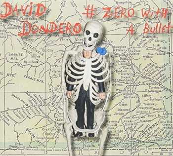 Album David Dondero: # Zero With A Bullet