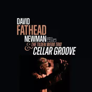 David "Fathead" Newman: Cellar Groove