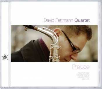 CD David Fettmann Quartet: Prelude