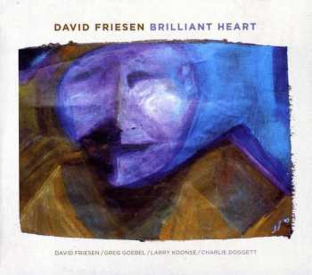 CD David Friesen: Brilliant Heart
