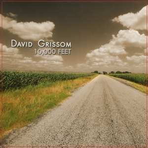 Album David Grissom: 10,000 Feet