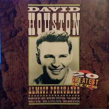 Album David Houston: Almost Persuaded - 20 Greatest Hits
