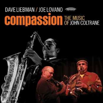 CD David Liebman: Compassion (The Music Of John Coltrane)