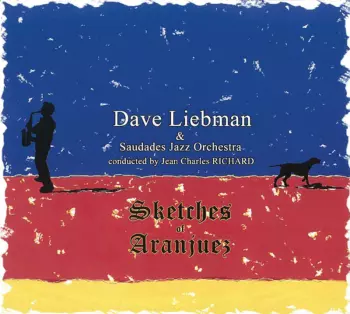 David Liebman: Sketches Of Aranjuez