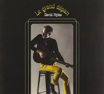 David Myles: Le Grand Départ