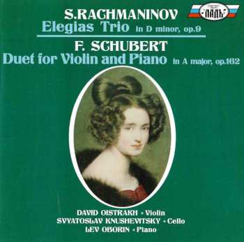 Album Franz Schubert: Schubert: Duet for Violin and Piano in A major, Op.162; Rachmaninov: Trio No.2 in D minor, Op.9, for Piano, Violin and Cello, 'Elegiac'