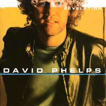 Album David Phelps: Revelation