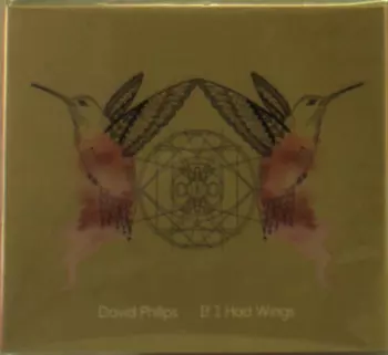 David Philips: If I Had Wings