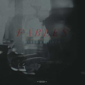 LP David Ramirez: Fables