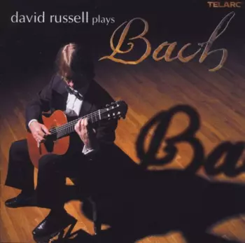 David Russell Plays Bach