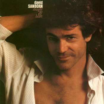CD David Sanborn: Straight To The Heart