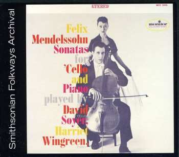 CD David Soyer: Felix Mendelssohn Sonatas For Cello And Piano