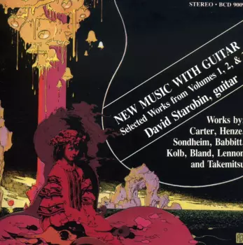 New Music With Guitar: Selected Works From Volumes 1, 2 & 3