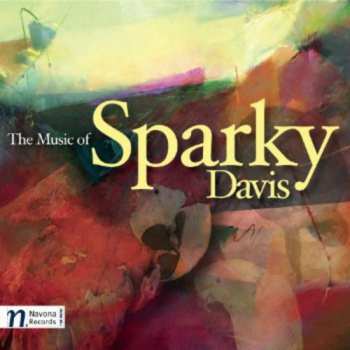 Album Davis / Moravian Philharmonic Orchestra / Rojahn: Music Of Sparky Davis