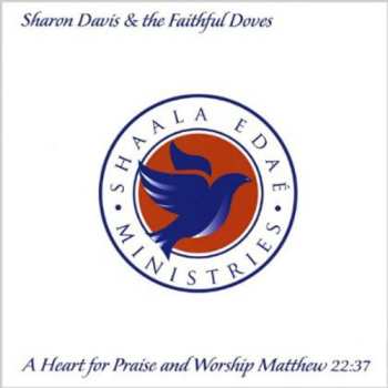Album Davis,sharon & The Faithful Doves: Heart For Praise & Worship