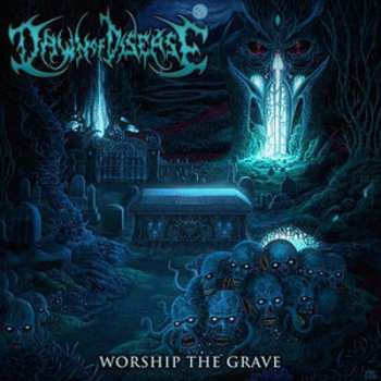 LP Dawn Of Disease: Worship The Grave