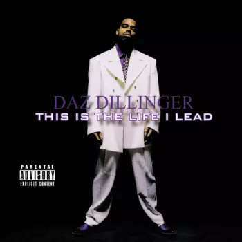 Daz Dillinger: This Is The Life I Lead
