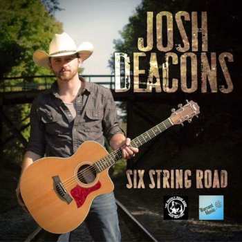 Album Deacons,josh: Six String Road