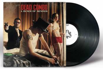 LP Dead Combo: A Bunch Of Meninos